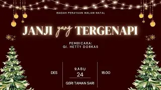Natal: Janji yang Tergenapi - GI. Hetty M. Dhorkas | Perayaan Natal 24 Des 2025 | GSRI Taman Sari