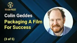Packaging A Film For Success with Colin Geddes (3 of 5)