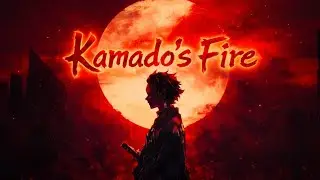 [NCS] - Kamado's Fire - Tanjiro song