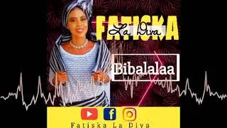 FATISKA LA DIVA-Bibalalaa