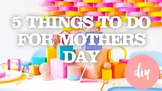 5 EASY DIY MOTHERS DAY GIFT IDEAS FOR KIDS - FAMILY FUN TIME