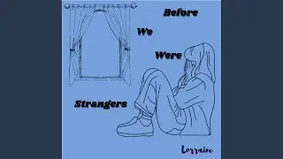Before We Were Strangers