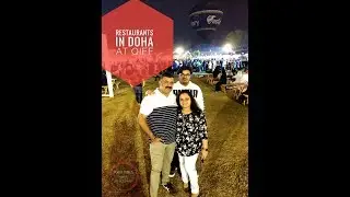 RESTAURANTS IN DOHA & THEIR SIGNATURE DISHES || FROM QATAR INTERNATIONAL FOOD FESTIVAL  2019