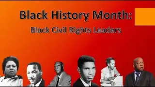 Black History: Black Civil Rights Leaders
