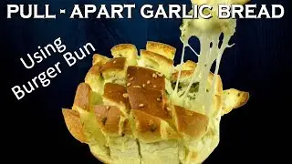 Pull Apart Garlic Bread using Burger Bun or Bread Roll| Easy Blooming Garlic Bread