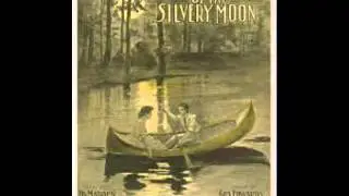 Ada Jones - By The Light Of The Silvery Moon 1910 Version