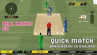 Real Cricket Go Quick Match Gameplay Bangladesh VS England