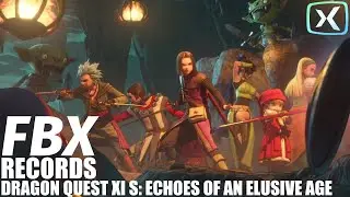 FBX RECORDS: Dragon Quest XI S: Echoes of an Elusive Age