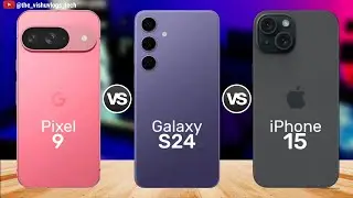 Google Pixel 9 vs Samsung Galaxy S24 vs Apple iPhone 15: ⚡Which is Best?