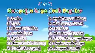 Kumpulan Lagu Anak Terpopuler || Lagu Anak