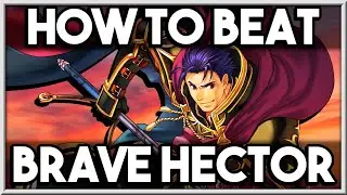 How to BEAT BRAVE HECTOR [Fire Emblem Heroes]
