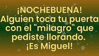 🚪 ¡NOCHEBUENA! Alguien toca tu puerta con el 