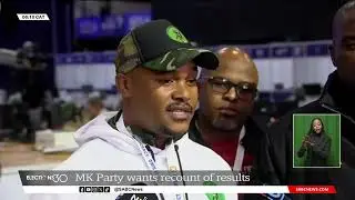 2024 Elections | MK Party wants recount of results