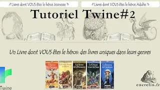 Créer un livre dont vous êtes le héros avec Twine - Tuto#2  (CSS et importation d'images)