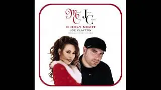O HOLY NIGHT - JOE CLAYTON (MARIAH CAREY SAMPLE COVER)