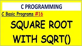 C Program Square Root of number using sqrt | #16 C BASIC PROGRAMS
