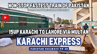 15up Karachi Express departs Karachi |Old Coaches in Non_Stop Train| Karachi to Lahore Nonstop Train