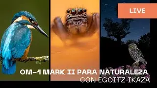 Spanish | OM-1 MARK II para fotografía de naturaleza con Egoitz Ikaza