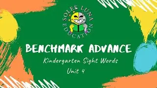 Kinder Unit 4 Benchmark Advance Sight Words