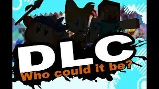 Super Smash Brothers Ultimate DLC Predictions