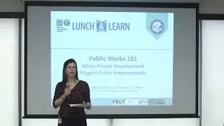 Lunch & Learn: Public Works 101 &ndash; When Private Development Triggers Public Improvements