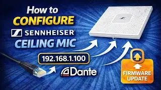 How to Configure Sennheiser Ceiling Mic | Network IP, Dante & Firmware Update!
