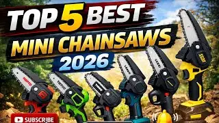 Top 5 Best Mini Chainsaws 2026 🔥 Cordless, Lightweight & Powerful Picks