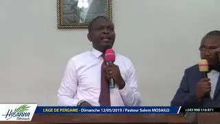 Hosanna Tabernacle : Age de Pergame Dim 12-Mai-19 Pasteur  Salem MOSAILO