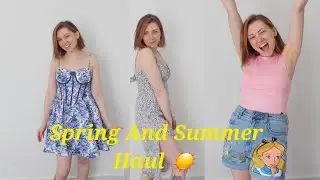 Spring and Summer TRY ON HAUL