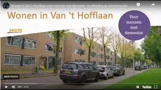 Wonen op Van 't Hofflaan voor mensen met dementie - rondleiding op Amsta-locatie. Met ondertitels