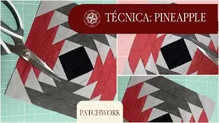 Patchwork - Técnica Pineapple