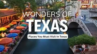 Wonders Of Texas || Places You Must Visit In Texas|| Travel video 4k