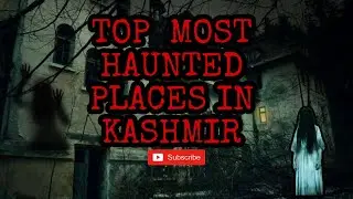 TOP MOST HAUNTED PLACES IN KASHMIR ☠️😱|SCARY HOUSE| #scary#horrorstories#kasmir#hauntedhouse#haunted