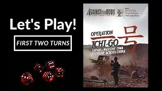Let's Play! Operation Ichi-Go: The Solitaire Game (First Two Turns)