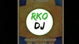 🎧DJ SNAKE - MAGENTA RIDDIM (RKO DJ REMIX)🎧