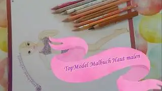 TOPMODEL MALBUCH / Haut malen / Sommer Haut  / How to draw Skin