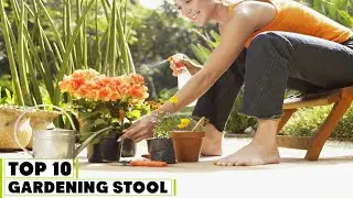 Top 10 Best Gardening Stools in 2025 | Reviews, Prices & Where to Buy
