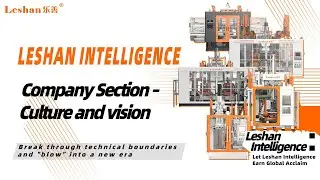 Innovation & Integrity: The Corporate Culture Behind Leshan's Blow Molding Machines