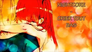 Nightcore - Crier tout bas [Cœur de Pirate]