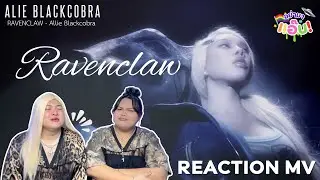 อย่ามาแอ๊บ RECTION: ALIE BLACKCOBRA - RAVENCLAW (Official Music Video) พี่ลี่ทำถึงตลอดดด