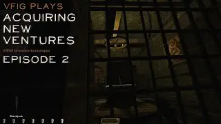 Let's play Thief fan missions: Acquiring New Ventures, episode 2
