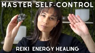 Master Self-Control with Reiki Healing: Increase Discipline & Focus