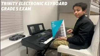 My Trinity Electronic Keyboard grade 5 Exam