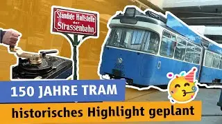 150 Jahre Münchner Tram – Das erwartet euch 2026! 🚋🥳