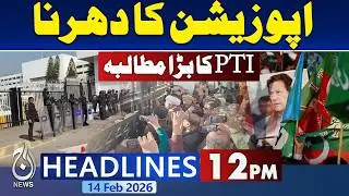Opposition alliance's sit-in, big demand | PTI Protest in Islamabad | High Alert - 12PM Headlines