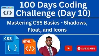 100 DAYS CODING CHALLENGE (DAY 11) CSS - Shadows, Float, and Icons