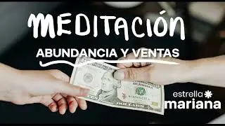 Meditaci&oacute;n abundancia y ventas | Escucha todos los d&iacute;as