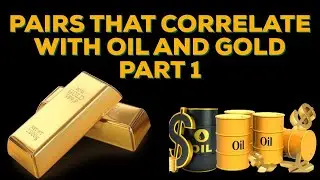 КОРРЕЛЯЦИЯ ФОРЕКС-ПАР С НЕФТЬЮ И ЗОЛОТОМ ЧАСТЬ 1