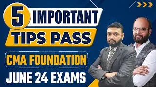 5 Important Tips to Pass CMA Foundation June 2024 Exams | CMA Foundation Exams Revision Tips | ICMAI