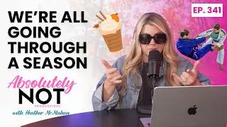 Hope and a Prayer | Absolutely Not with Heather McMahan | Episode 341